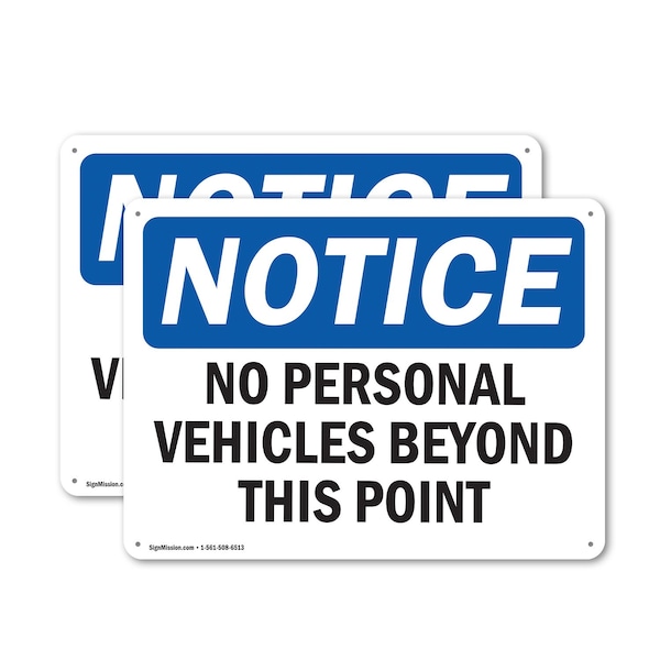 Signmission No Personal Vehicles Beyond This Point OSHA Notice Sign, Plastic, 14in W x 10in L, 2PK OS-2PACK-NS-P-1014-L-14740 - main